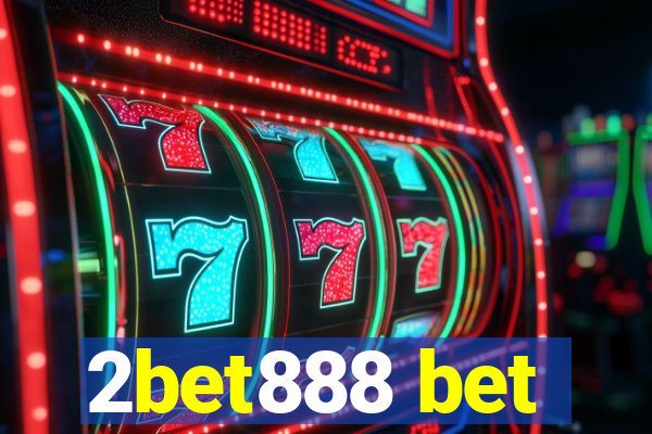 2bet888 bet